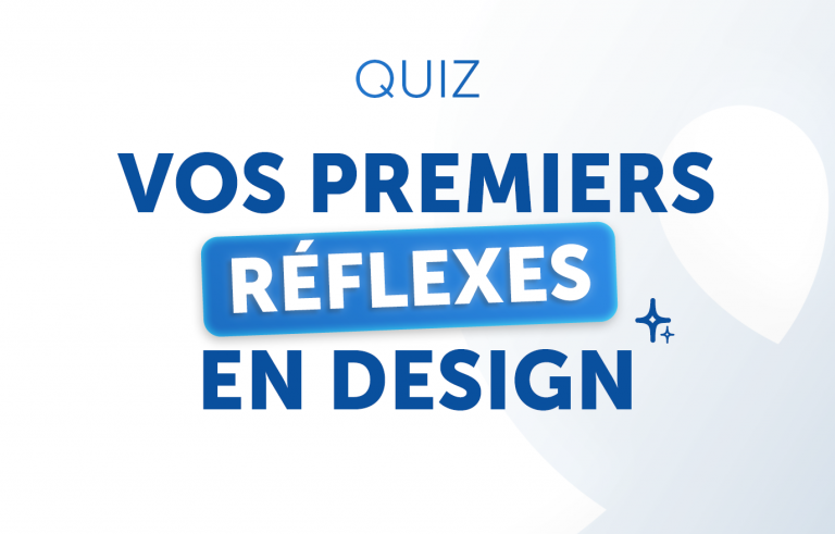 Vos premiers réflexes en design