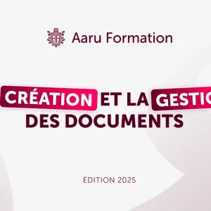 La création et la gestion des documents