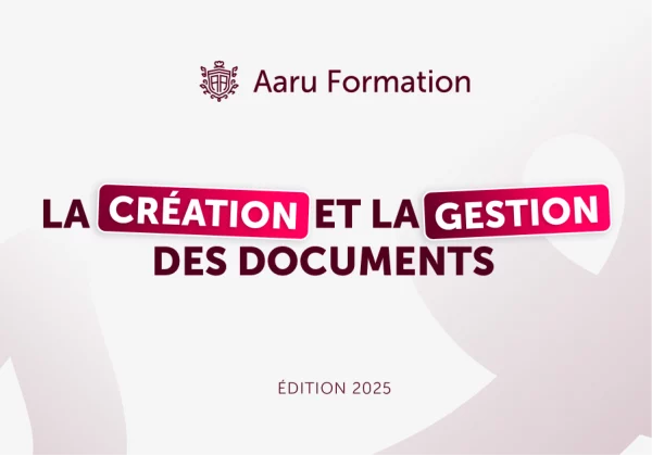 La création et la gestion des documents