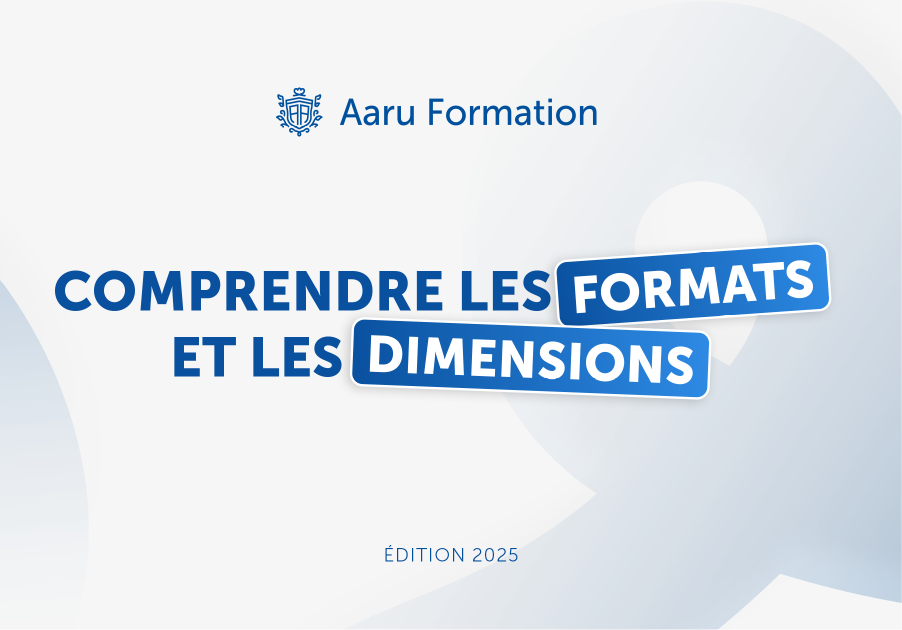 Comprendre les formats et dimensions