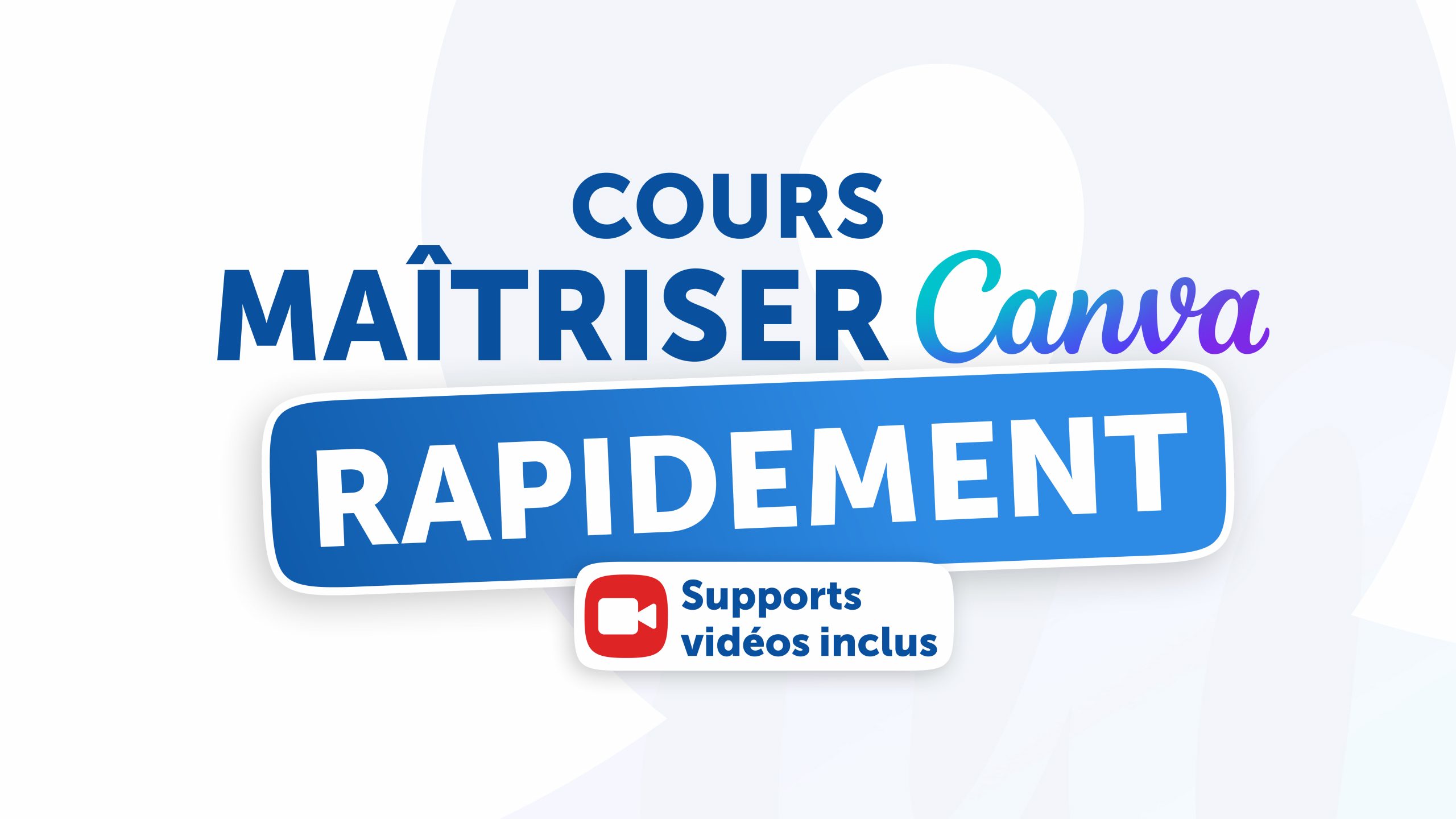 Maîtrisez Canva Rapidement